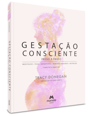 Gestação consciente - passo a passo: meditação  yoga  hipnoparto  remédios naturais  nutrição